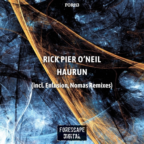 Rick Pier O'Neil - Haurun (The Remixes) [FOR113]